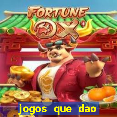 jogos que dao dinheiro sem deposito